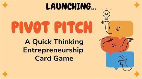 Pivot Pitch – A Quick Thinking Entrepreneurship Game.